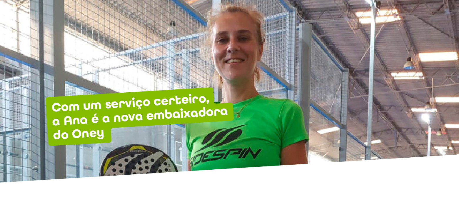 Oney patrocina Ana Guedes, colaboradora e atleta federada de Padel 