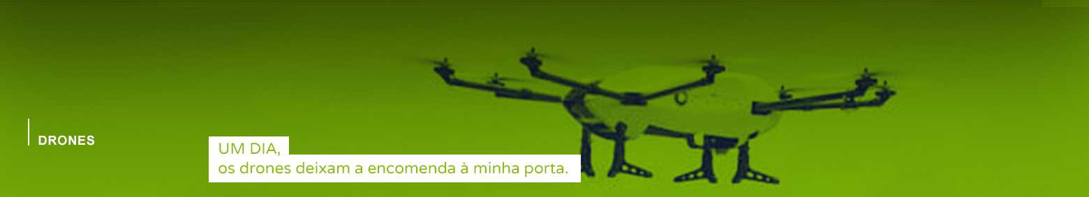 Um dia, os drones deixam a encomenda à minha porta.