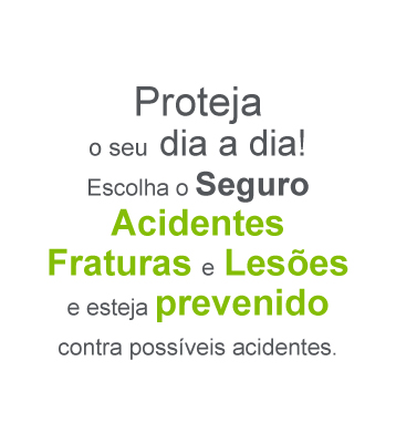 Seguro Acidentes Fraturas e Lesões