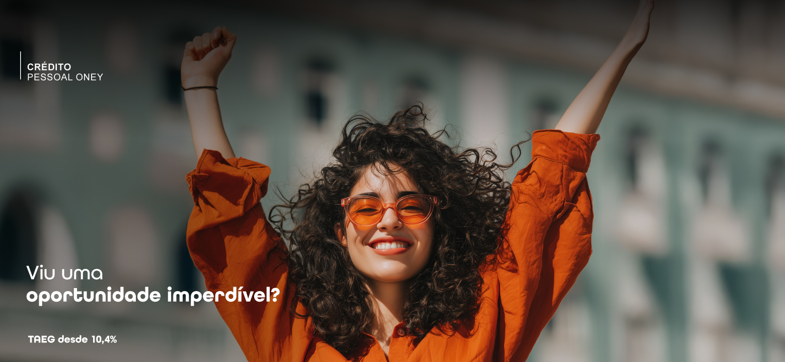 Viu uma oportunidade imperdível? Concretize-a com a ajuda do Crédito Pessoal Oney.