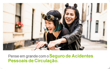 Se dá valor à sua vida, subscreva o Seguro de Acidentes Pessoais de Circulação.