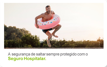Para que nunca se sinta desamparado, escolha o Seguro Hospitalar.