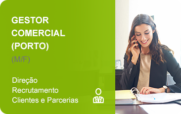 Submeta a sua candidatura para a função Gestor Comercial (Porto).